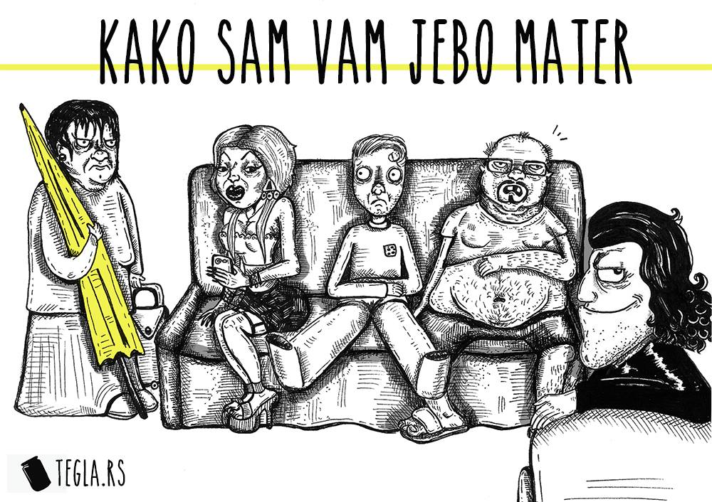 KAKO SAM VAM JEBO MATER – EPIZODA 2